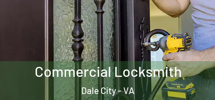 Commercial Locksmith Dale City - VA