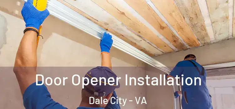 Door Opener Installation Dale City - VA