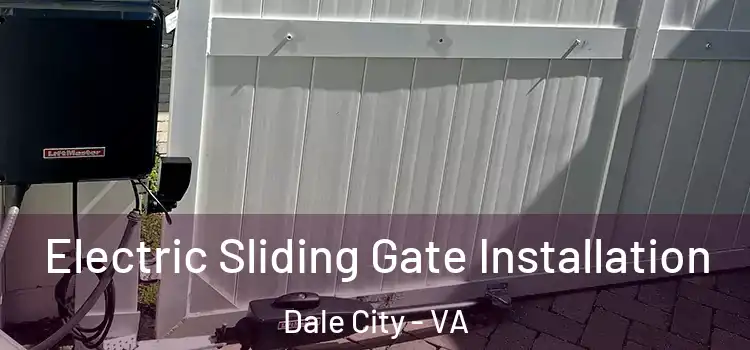  Electric Sliding Gate Installation Dale City - VA