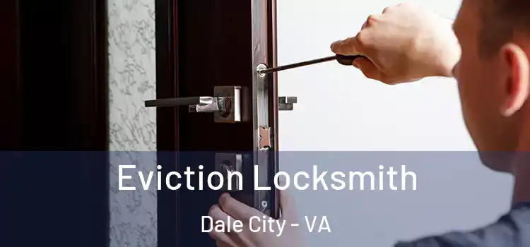 Eviction Locksmith Dale City - VA