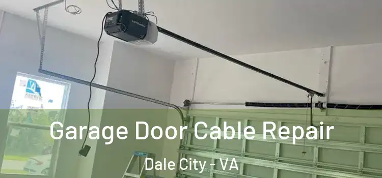  Garage Door Cable Repair Dale City - VA