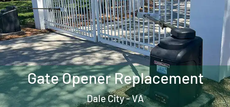 Gate Opener Replacement Dale City - VA