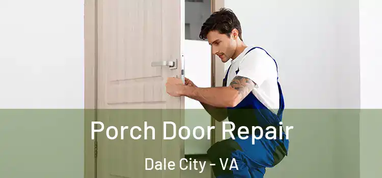  Porch Door Repair Dale City - VA
