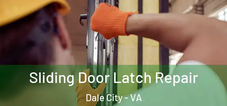 Sliding Door Latch Repair Dale City - VA