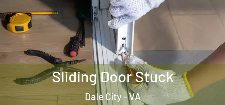  Sliding Door Stuck Dale City - VA