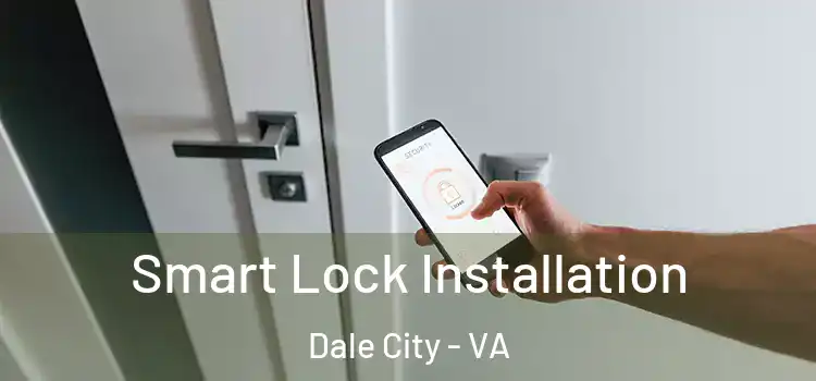 Smart Lock Installation Dale City - VA